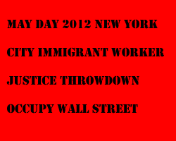 link - May_day_2012_New_York_City_immigrant_worker_Justice_throwdown_occupy_wall_street