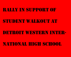 link - rally in support of student walkout at Southwest Detroit Western International High School