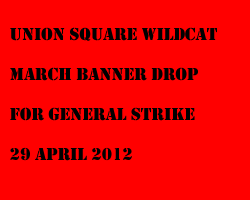 link - union_square_wildcat_strike_banner_drop_for_general_strike_28_April_2012