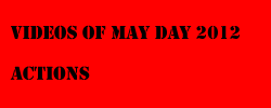link - videos of May day 2012